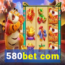 580bet com